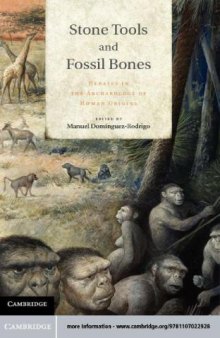 Stone tools and fossil bones : debates in the archaeology of human origins