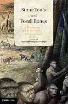 Stone tools and fossil bones : debates in the archaeology of human origins