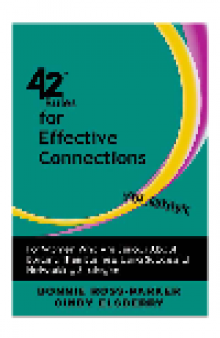 42 Rules for Effective Connections. For Women Who Are Serious About Building A Business Using Successful Networks