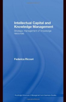 Intellectual Capital and Knowledge Management (Routledge Advances in Management and Business Studies)