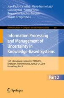 Information Processing and Management of Uncertainty in Knowledge-Based Systems: 16th International Conference, IPMU 2016, Eindhoven, The Netherlands, June 20 - 24, 2016, Proceedings, Part II