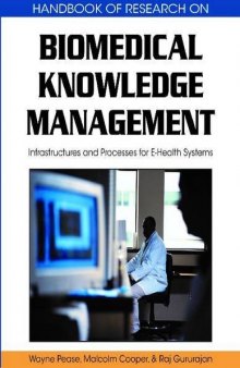 Biomedical Knowledge Management: Infrastructures and Processes for E-Health Systems  