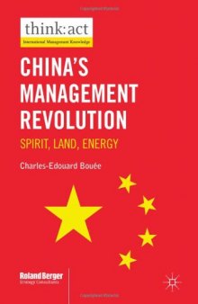 China's Management Revolution: Spirit, Land, Energy (think: act International Management Knowledge)