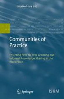 Communities of Practice: Fostering Peer-to-Peer Learning and Informal Knowledge Sharing in the Work Place