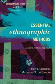 Essential ethnographic methods : a mixed methods approach