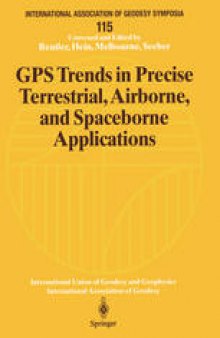 GPS Trends in Precise Terrestrial, Airborne, and Spaceborne Applications: Symposium No. 115 Boulder, CO, USA, July 3–4, 1995