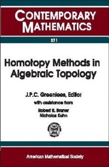 Homotopy Methods in Algebraic Topology: Proceeding of an Ams-Ims-Siam Joint Summer Research Conference Held at University of Colorado, Boulder, Colorado, June 20-24, 1999