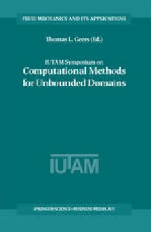 IUTAM Symposium on Computational Methods for Unbounded Domains: Proceedings of the IUTAM Symposium held in Boulder, Colorada, U.S.A., 27–31 July 1997