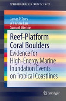 Reef-Platform Coral Boulders: Evidence for High-Energy Marine Inundation Events on Tropical Coastlines