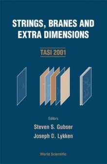 Strings, Branes And Extra Dimensions: Tasi 2001 : Boulder, Colorado, USA, 4-29 June 2001