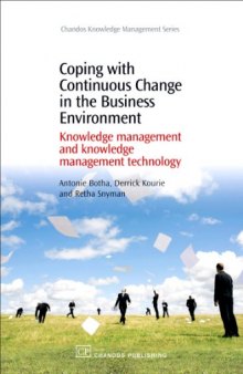 Coping with Continuous Change in the Business Environment. Knowledge Management and Knowledge Management Technology