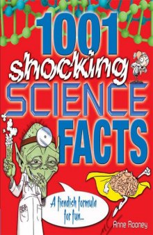 1001 Shocking Science Facts: A Fiendish Formula for Fun