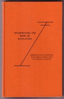 Interpreting the Book of Revelation: Hermeneutical guidelines, with brief introduction to literary analysis