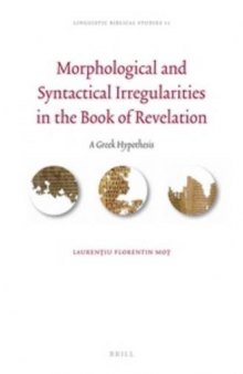 Morphological and Syntactical Irregularities in the Book of Revelation: A Greek Hypothesis