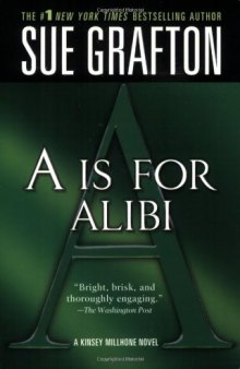 A is for Alibi (Kinsey Millhone Alphabet Mysteries, No. 1)