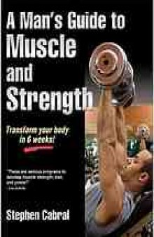 A man's guide to muscle and strength