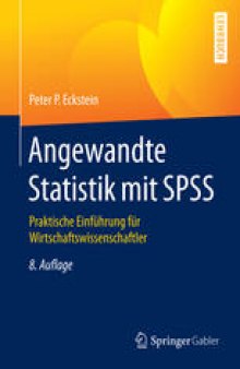 Angewandte Statistik mit SPSS: Praktische Einführung für Wirtschaftswissenschaftler