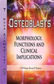 Osteoblasts: Morphology, Functions and Clinical Implications