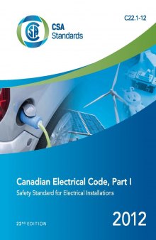 C22.1-12 - Canadian electrical code. Part I: safety standard for electrical installations