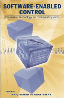Software-Enabled Control: Information Technology for Dynamical Systems