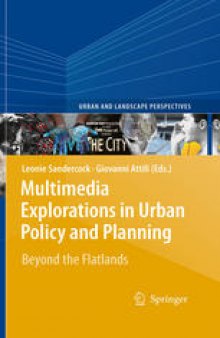 Multimedia Explorations in Urban Policy and Planning: Beyond the Flatlands