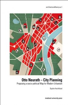 Otto Neurath - City Planning: Proposing a Socio-Political Map for Modern Urbanism