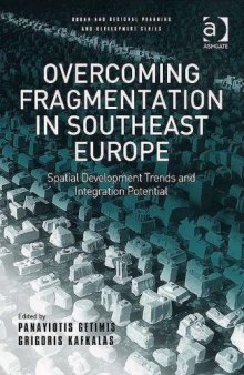 Overcoming Fragmentation in Southeast Europe (Urban and Regional Planning and Development)