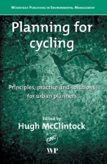 Planning for Cycling: Principles, Practice and Solutions for Urban Planners