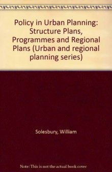 Policy in Urban Planning. Structure Plans, Programmes and Local Plans