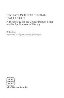 Invitation to existential psychology : a psychology for the unique human being and its applications in therapy