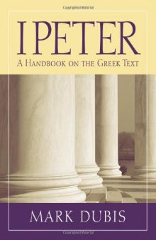 1 Peter: A Handbook on the Greek Text (Baylor Handbook on the Greek New Testament)