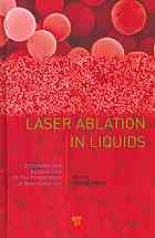 Laser Ablation in Liquids: Principles and Applications in the Preparation of Nanomaterials