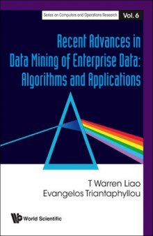 Recent Advances In Data Mining Of Enterprise Data: Algorithms and Applications (Series on Computers and Operations Research) (Series on Computers and Operations ... on Computers and Operations Research)