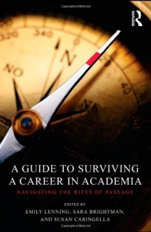 A Guide to Surviving a Career in Academia: Navigating the Rites of Passage
