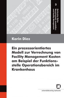 Ein prozessorientiertes Modell zur Verrechnung von Facility Management Kosten am Beispiel der Funktionsstelle Operations