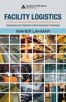 Facility Logistics: Approaches and Solutions to Next Generation Challenges (Resource Management)