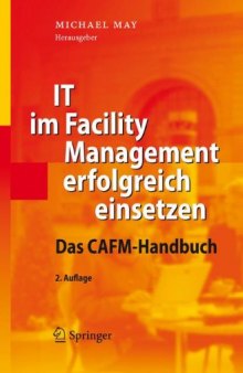 IT im facility management erfolgreich einsetzen : das CAFM-handbuch