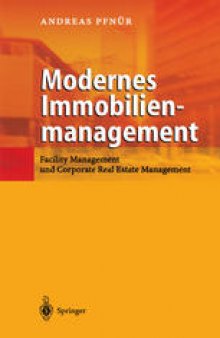 Modernes Immobilienmanagement: Facility Management und Corporate Real Estate Management