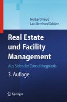 Real Estate und Facility Management: Aus Sicht der Consultingpraxis
