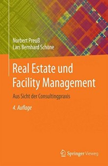 Real Estate und Facility Management: Aus Sicht der Consultingpraxis