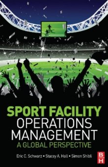 Sport Facility Operations Management: A Global Perspective