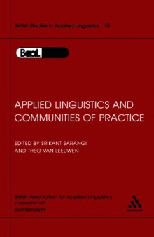 Applied linguistics and communities of practice: selected papers from the annual meeting of the British Association for Applied Linguistics, Cardiff University, September 2002