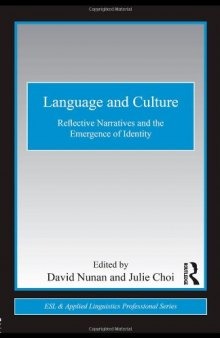 Language and Culture: Reflective Narratives and the Emergence of Identity (ESL & Applied Linguistics Professional Series)  