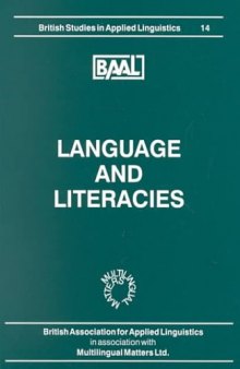 Language and Literacies: Selected papers from the Annual Meeting of the British Association for Applied Linguistics held at the University of Manchester, September 1998  