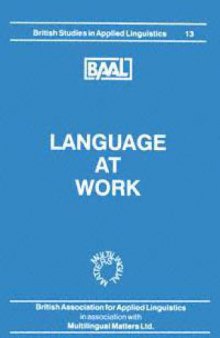 Language At Work (British Studies in Applied Linguistics)