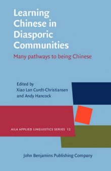 Learning Chinese in Diasporic Communities: Many pathways to being Chinese