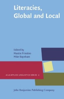 Literacies, Global and Local (AILA Applied Linguistics Series (Aals), Volume 2)