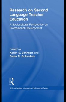 Research on second language teacher education : a sociocultural perspective on professional development