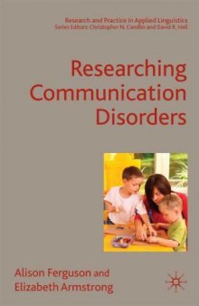 Researching Communication Disorders (Research and Practice in Applied Linguistics)