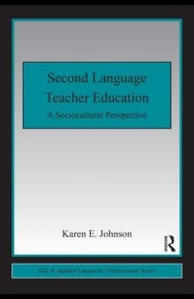 Second language teacher education : a sociocultural perspective